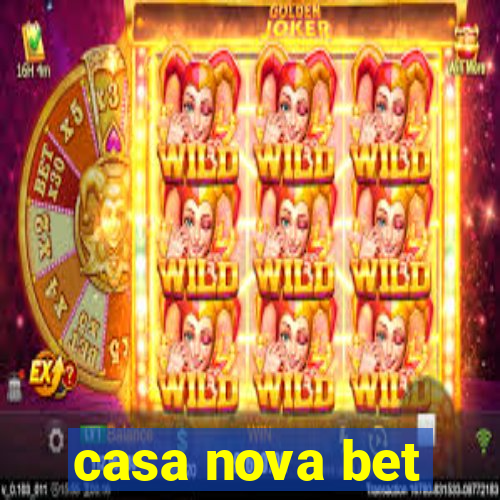 casa nova bet